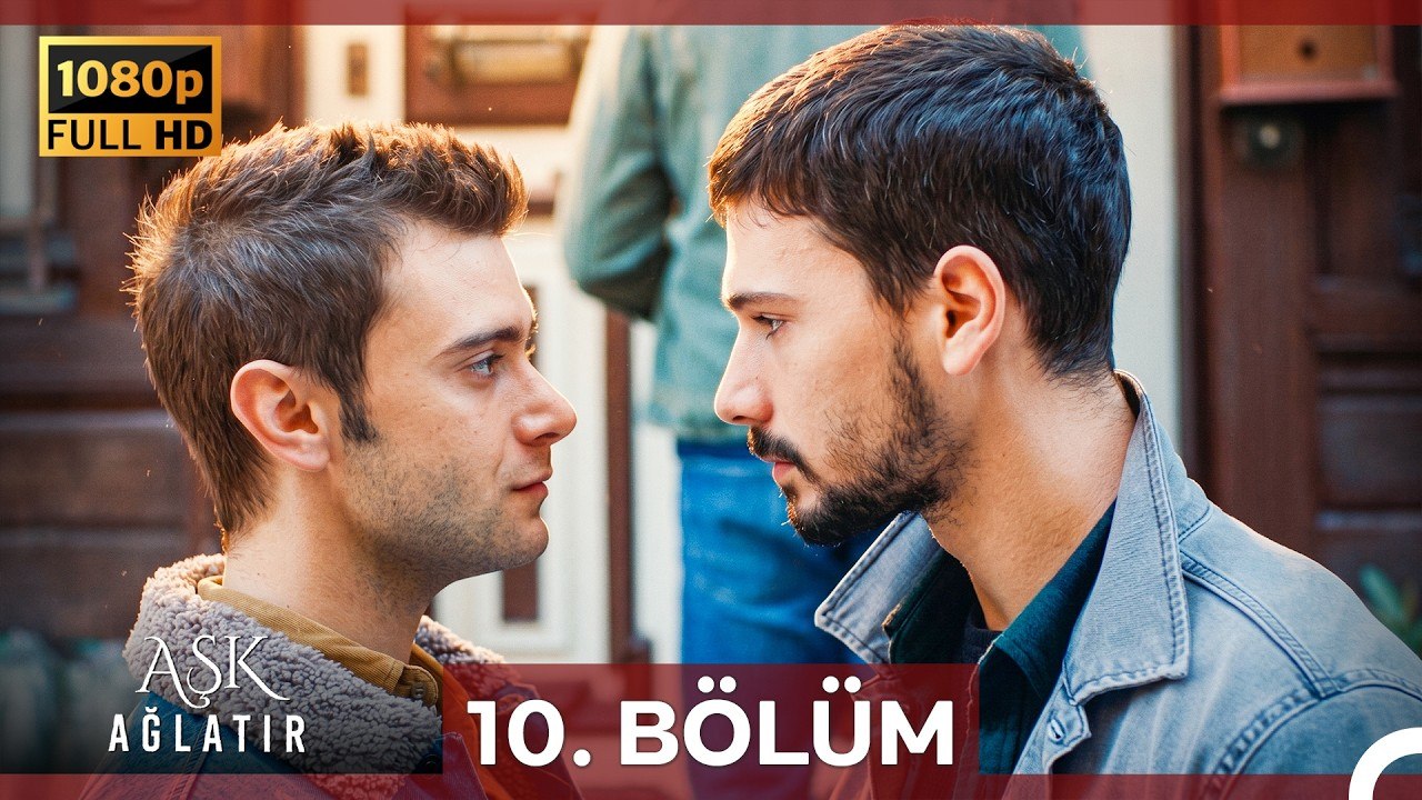 Aşk Ağlatır 10.Bölüm (Yenilenmiş Görüntü)