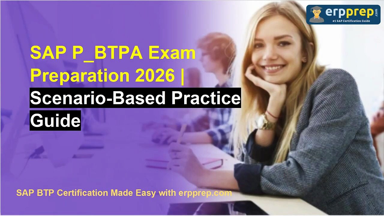 SAP P_BTPA Exam Preparation 2026 | Scenario-Based Practice Guide