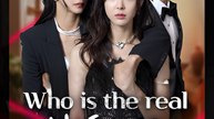 Who Is The Real Heiress-Drama FULL MOVIES ENGLISH SUB