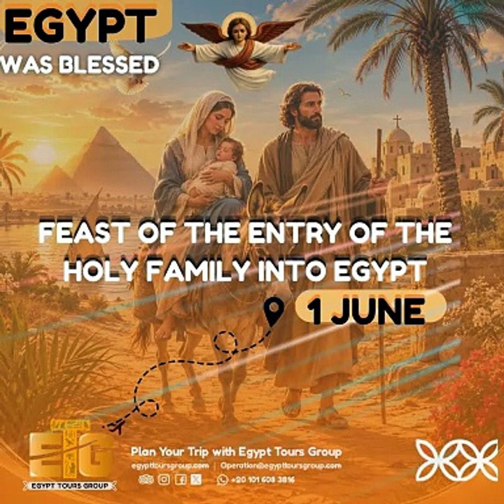 ✨ FEAST OF THE ENTRY OF THE HOLY FAMILY INTO EGYPT 🇪🇬