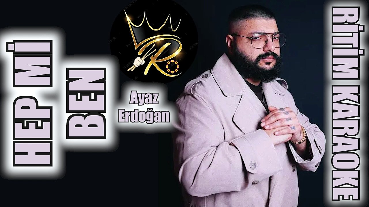 Hep Mi Ben - Ayaz Erdoğan ✩ Ritim Karaoke (Ayaz...