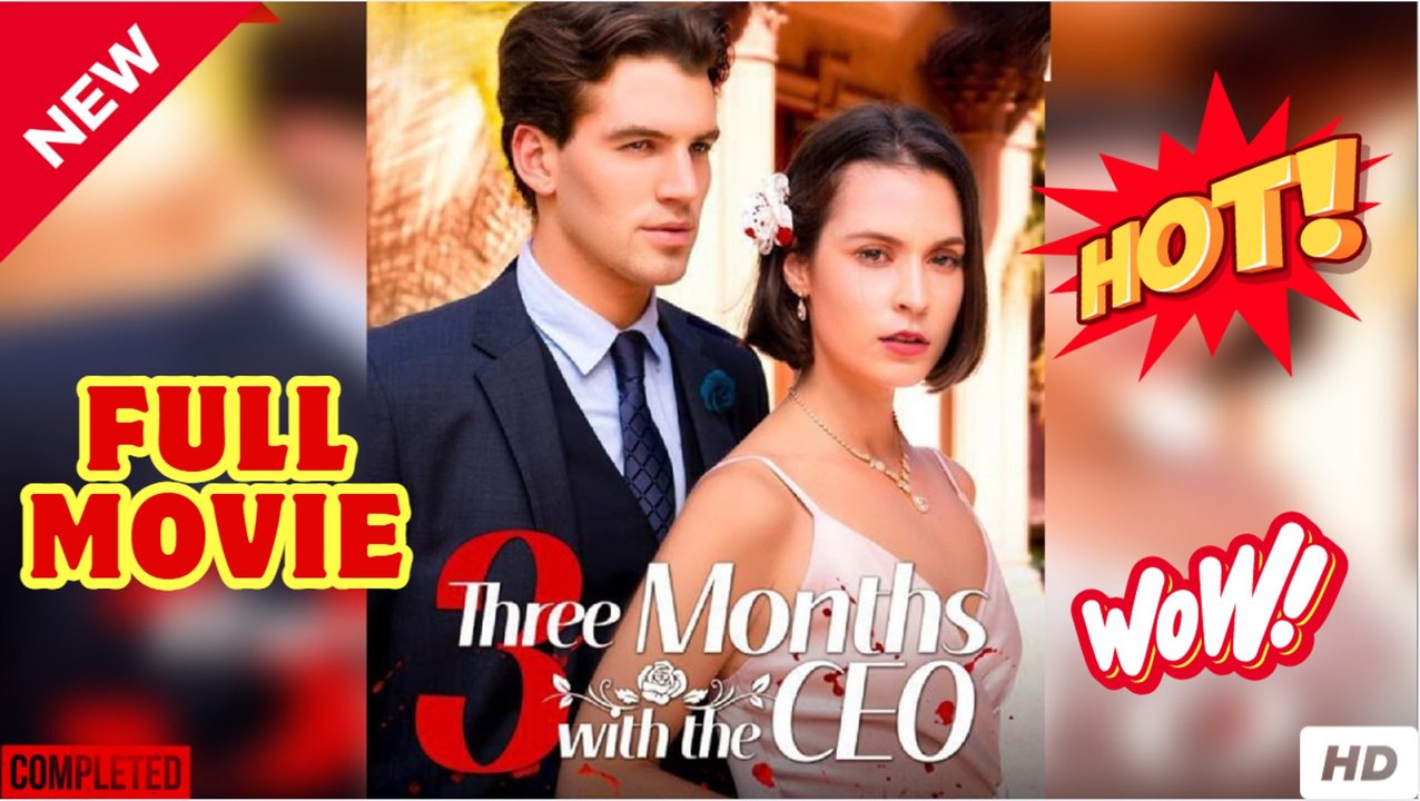 💥🎬 🔥  Three Months with the CEO - FULL |  Reelshort EngSub 2026