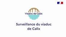 Surveillance du viaduc de Calix