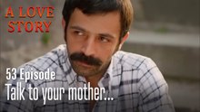 Talk to your mother...-Episode 53