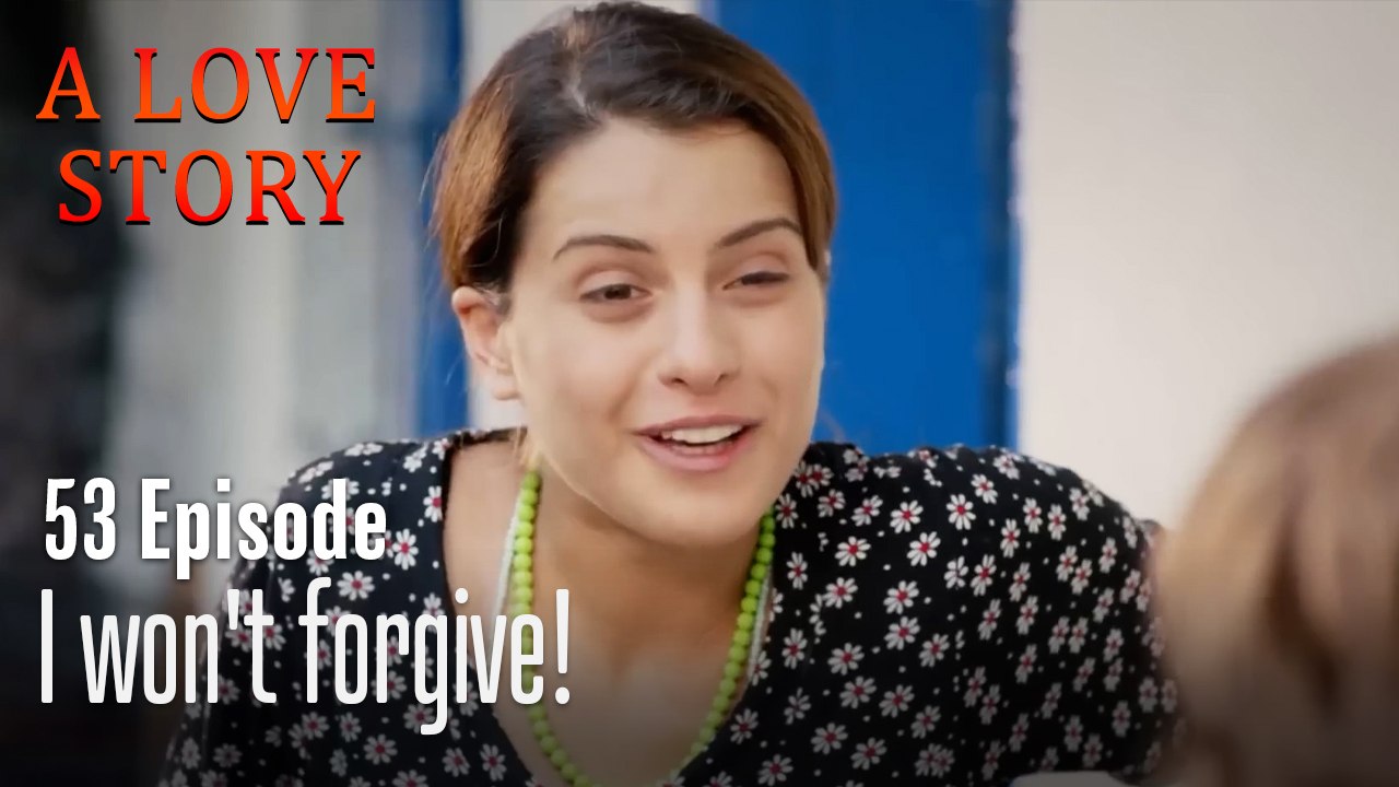 I won't forgive!-Episode 53