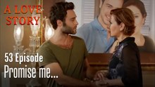 Promise me...-Episode 53