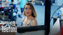 Telefono-Ingredienti D'amore Episodio 9
