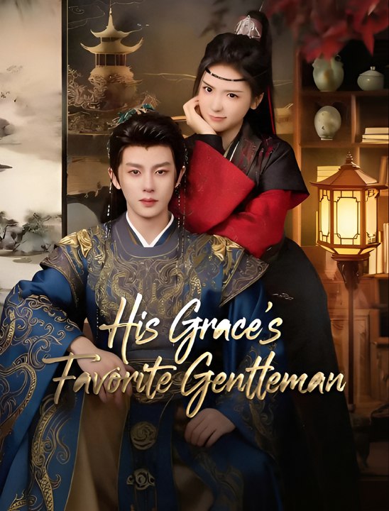 His Grace's Favorite Gentleman - Drama FULL MOVIES ENGLISH SUB