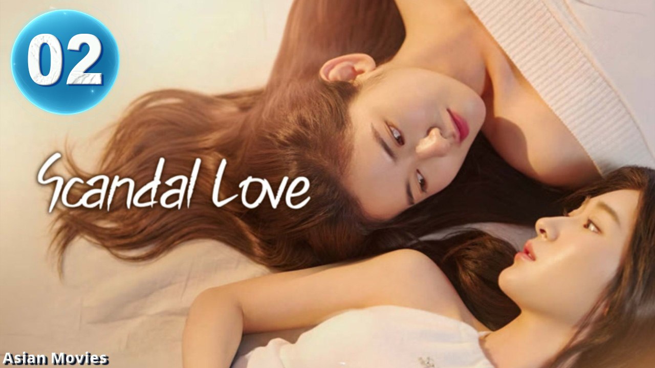 Ep.2 Scandal Love Engsub