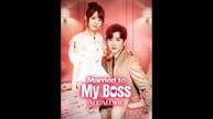 Married to My Boss All Along - Drama FULL MOVIES ENGLISH SUB