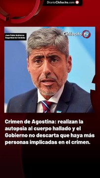 Crimen de Agostina: realizan la autopsia al cuerpo hallado y el Gobierno no descarta que haya más personas implicadas en el crimen.