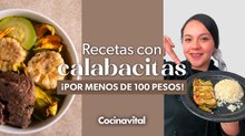 4 recetas de calabacitas por menos de $100 pesos
