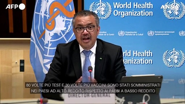 Covid, Tedros Adhanom Ghebreyesus: Non tutti hanno vaccini e test, la pandemia non e' finita
