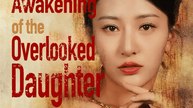The Awakening of the Overlooked Daughter | Full Series | Short Drama English