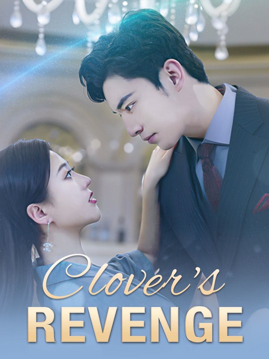 Clover's Revenge | Full Series (80 eps) HD