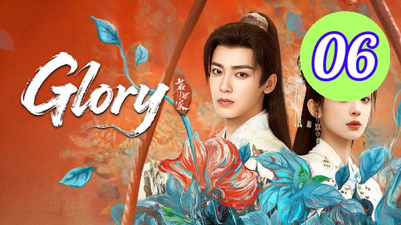 Glory 2025 Episode 6 Engsub