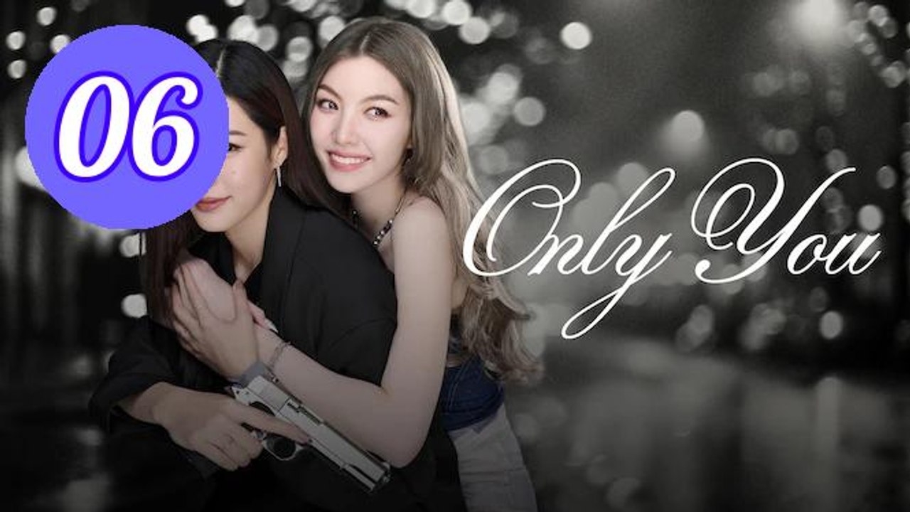 Only You 2025 Episode 6 Engsub