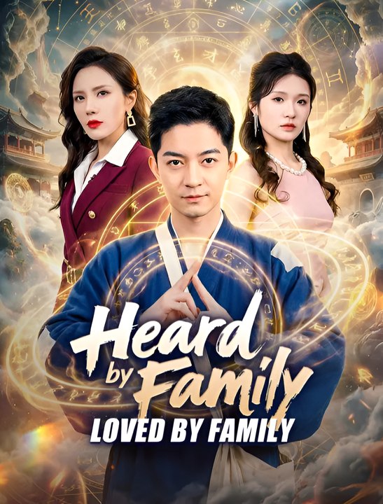 Heard By Family, Loved By Family - Drama