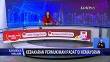 Terkini! Kebakaran Permukiman Padat Penduduk di Kemayoran, Pemadaman Masih Berlangsung