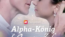 Alpha-König & Omega-Zofe | Komplette Serie | Short Drama Deutsch