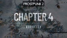 Frostpunk 2 Gameplay Walkthrough CHAPTER 4 VORACITY - No Commentary
