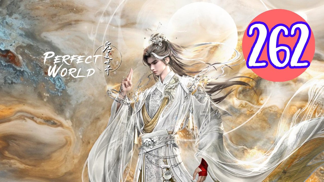Perfect World Episode 262 Engsub