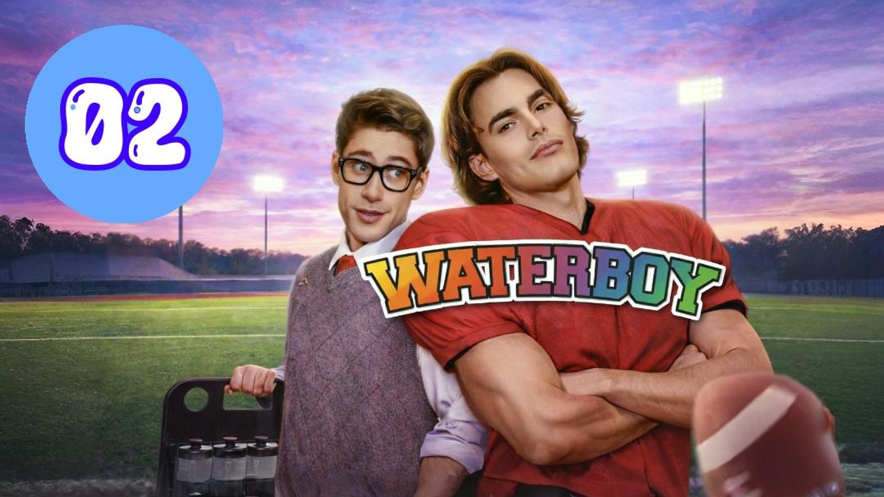 Waterboy Vertical Episode 2 Engsub