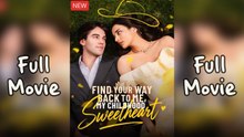 Find Your Way Back to Me My Childhood Sweetheart #FullMovie