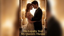 His Loyalty Test, My Queen’s Throne - FULL EP 2026-Full Episode - Hot Movie