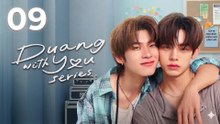 Duang With You Episode 9 - ☑️ FULL [Eng Sub]
