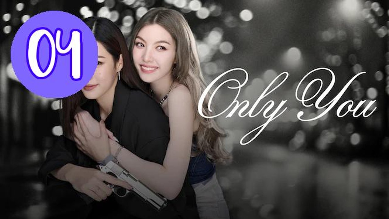 Only You 2025 Episode 4 Engsub