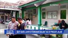 Geger! Temuan Bayi Baru Lahir di Dalam Tas di Pinggir Jalan | SAPA PAGI