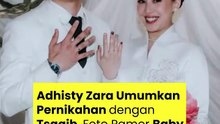 Adhisty Zara Umumkan Pernikahan  dengan Tsaqib, Foto Pamer Baby Bump Jadi Sorotan