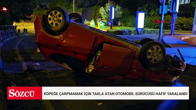 Şişli’de köpeğe çarpmamak için takla atan otomobil sürücüsü hafif yaralandı