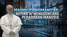 Magnifica Humanis: Ketika AI Mengguncang Peradaban Manusia