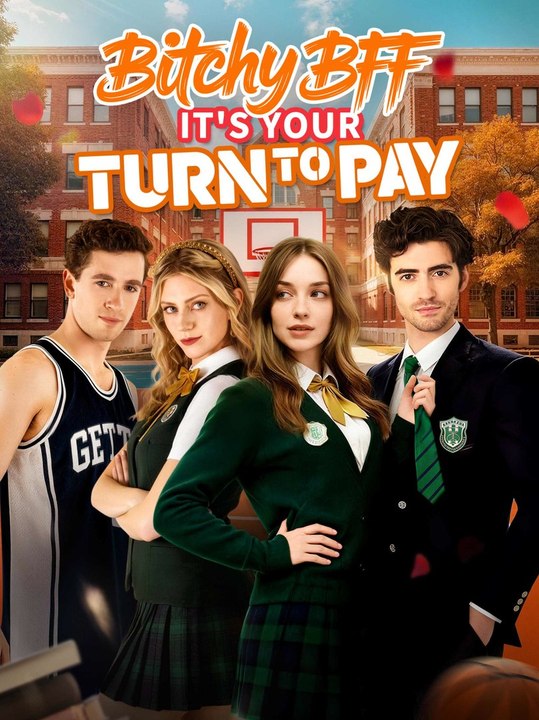 Bitchy BFF It's Your Turn to Pay Series (62 eps) HD | CineLatino Drama
