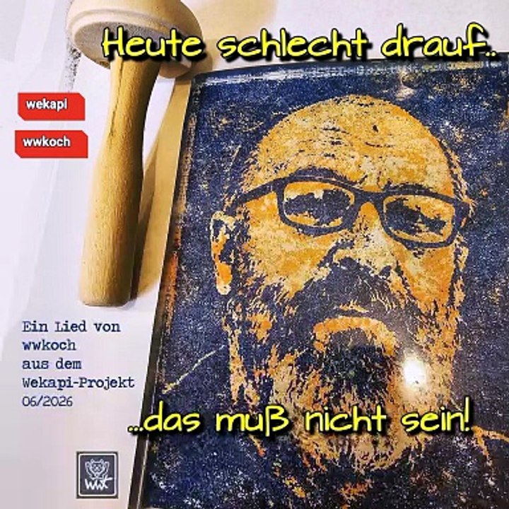 Heute schlecht drauf