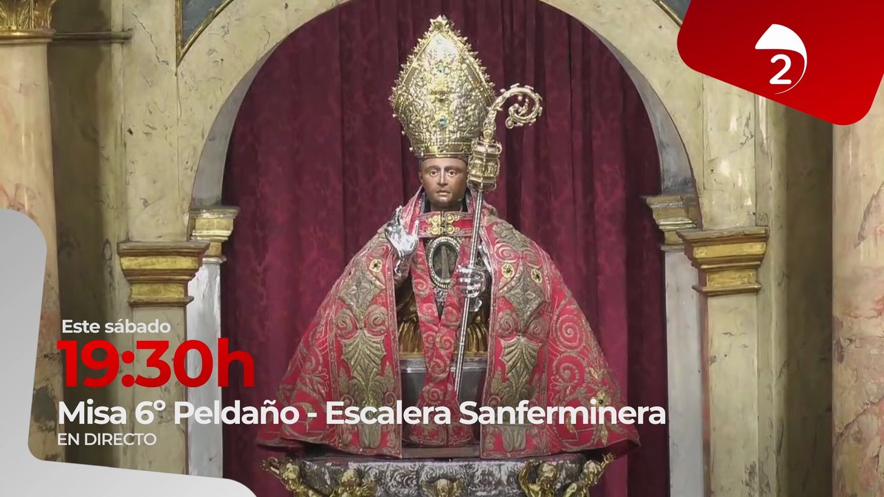 Este sábado a las 19:30 horas en el canal 2 de Navarra Televisión, Misa sexto peldaño de la escalera de San Fermín