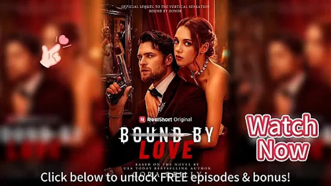 Bound by Love HD Episodes