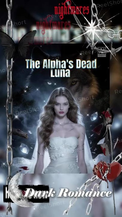 🍍The Alpha's Dead Luna - 🔥She Faked Her End & Left Him FOREVER💔#ReelShort
