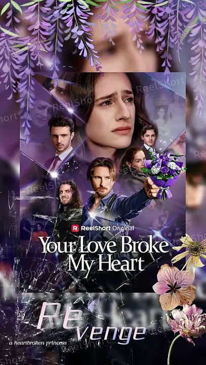 🍍[Eng Sub] 💔Your Love Broke My Heart - Princess Seraph's Life Shattered by Betrayal! #ReelShort