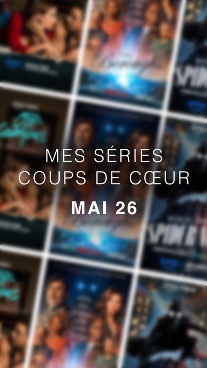 Mes séries coups de coeurs du mois de mai 2026 ! Des séries à voir absolument !