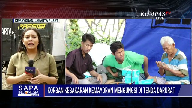 Korban Kebakaran Kemayoran Mulai Tempati Tenda Pengungsian Darurat| SAPA SIANG