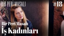 Bir Peri Masalı - İş Kadınları #18 👠📈