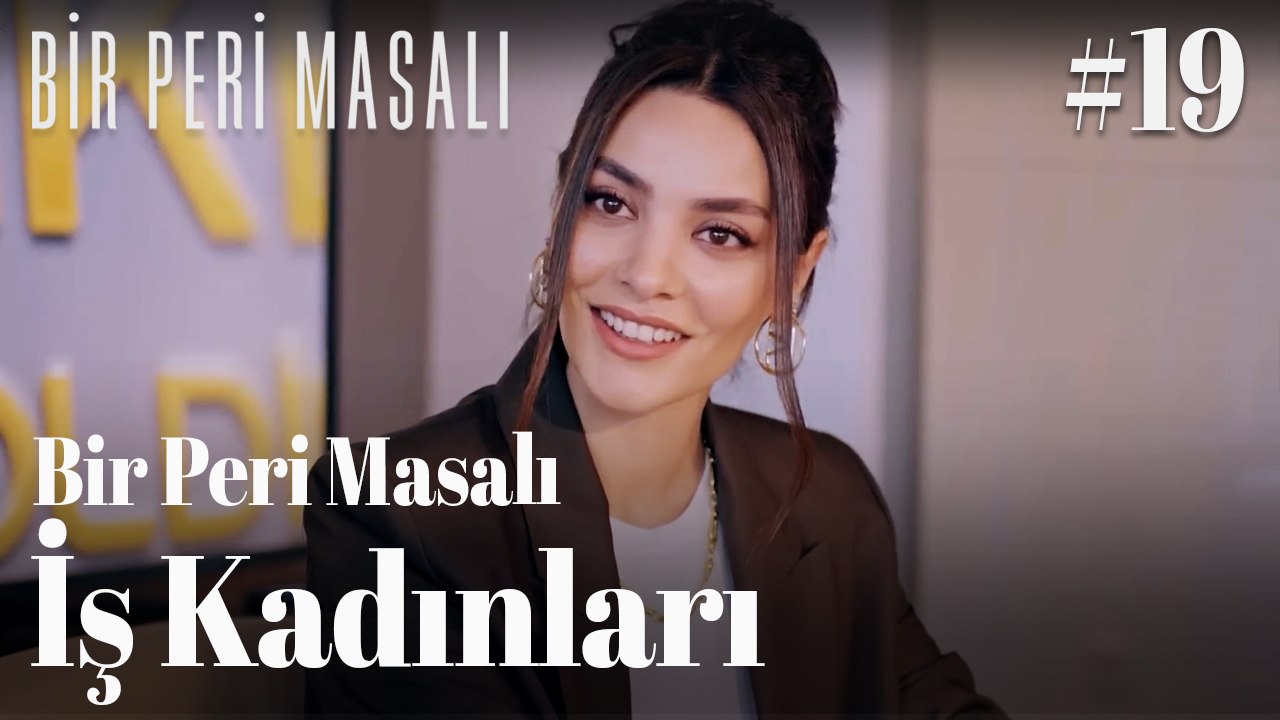 Bir Peri Masalı - İş Kadınları #19 👠📈