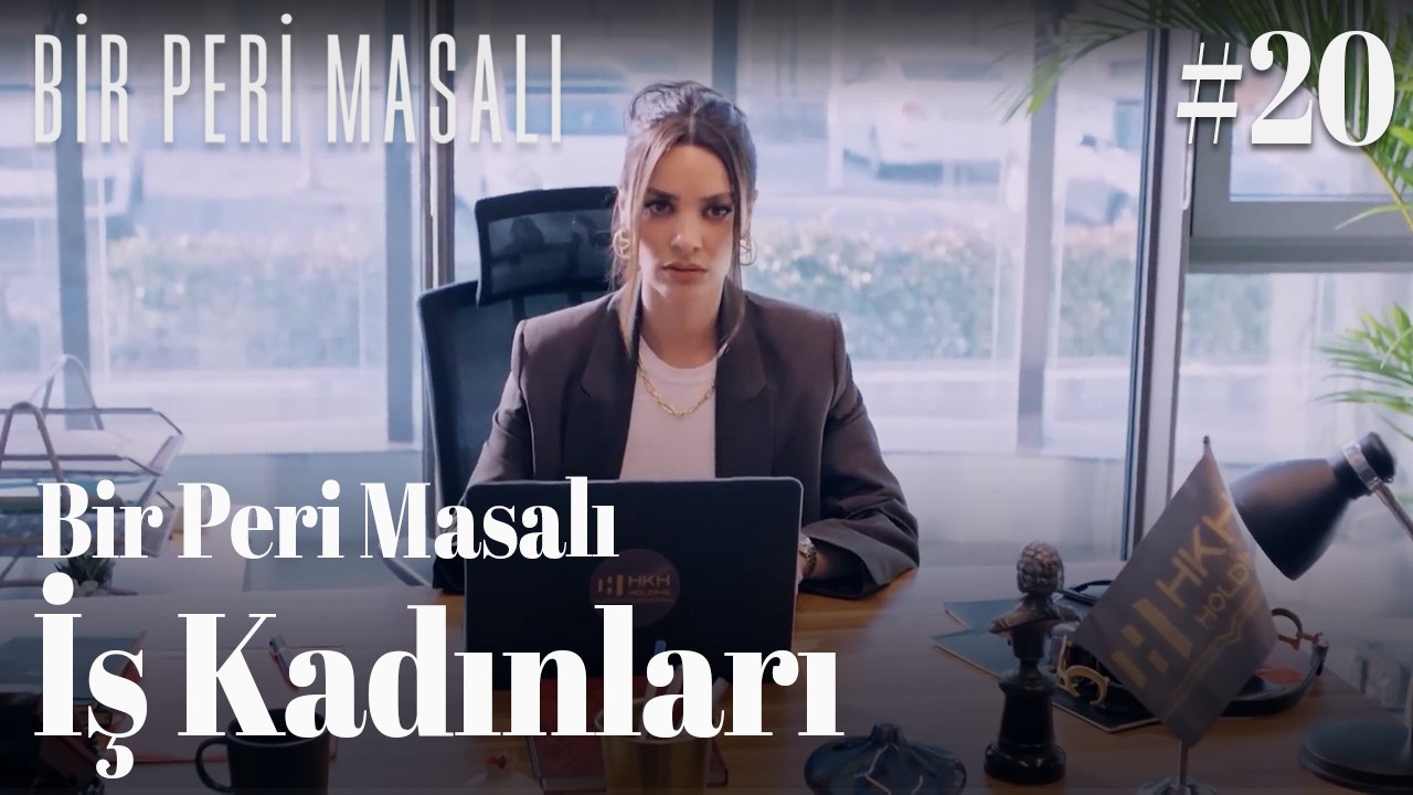 Bir Peri Masalı - İş Kadınları #20 👠📈