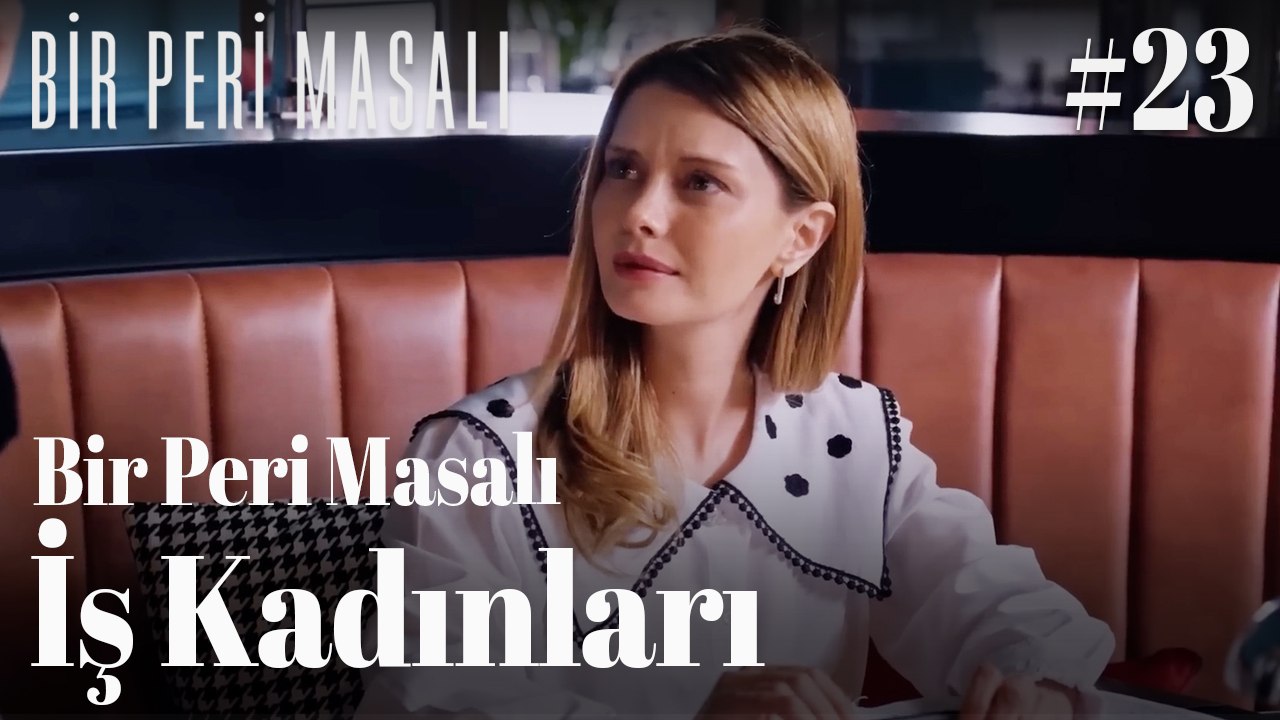 Bir Peri Masalı - İş Kadınları #23 👠📈