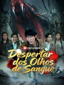 Despertar dos Olhos de Sangue | Série Completa | Short Drama Português