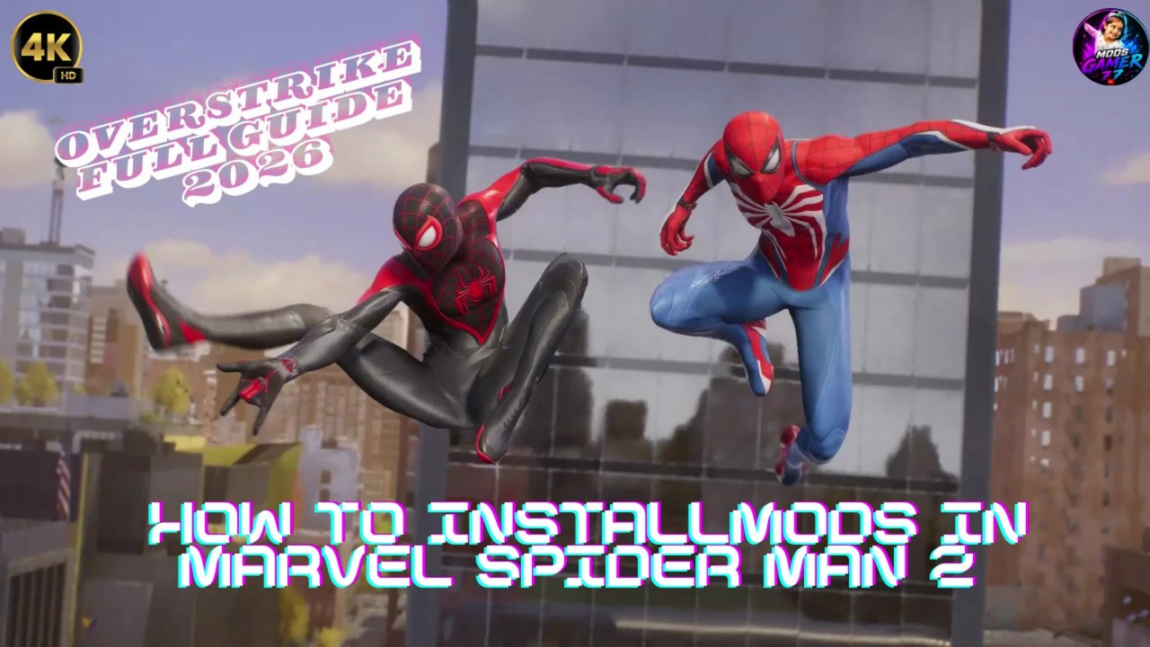 🕷️ How To Install Mods In Marvel's Spider-Man 2 PC (2026) | Complete Overstrike Modding Guide