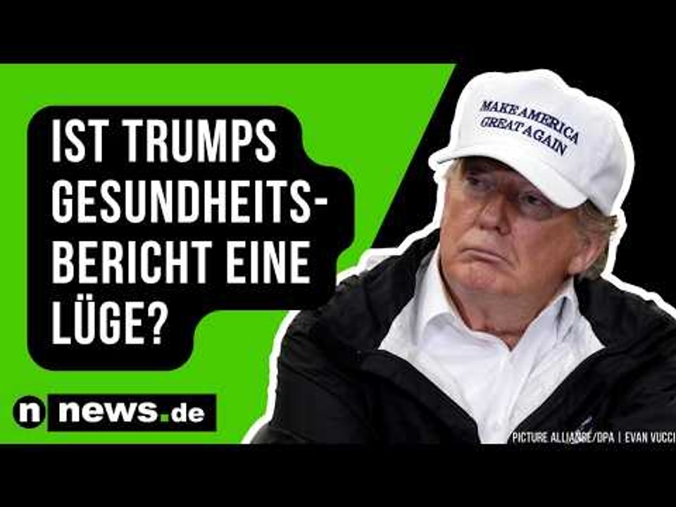 Donald Trump: 'Zu gut, um wahr zu sein' - ist Trumps Gesundheitsbericht eine Lüge?
